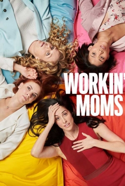 Workin' Moms (Serie TV) streaming