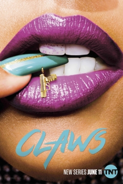 Claws (Serie TV) streaming