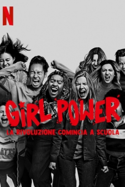 Girl Power - La rivoluzione comincia a scuola 2021 streaming