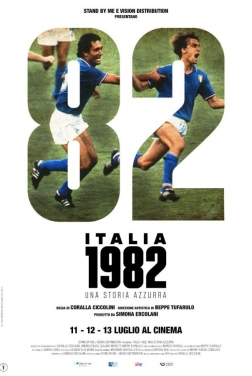 Italia 1982 - Una storia azzurra 2022 streaming