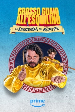 Grosso guaio all'Esquilino: La leggenda del Kung fu 2023 streaming